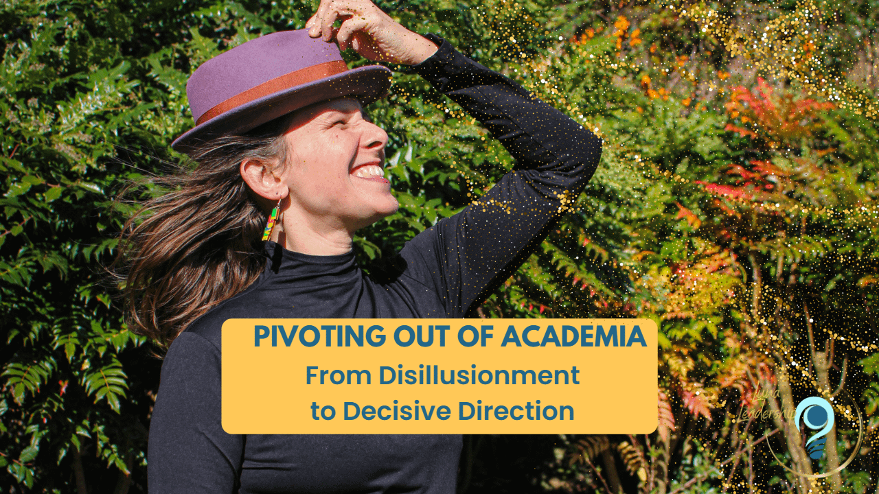 Pivoting Out of Academia: From Disillusionment to Decisive Direction